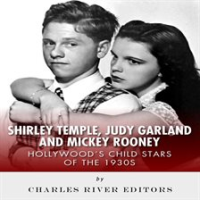 Shirley_Temple__Judy_Garland__and_Mickey_Rooney__Hollywood_s_Child_Stars_of_the_1930s